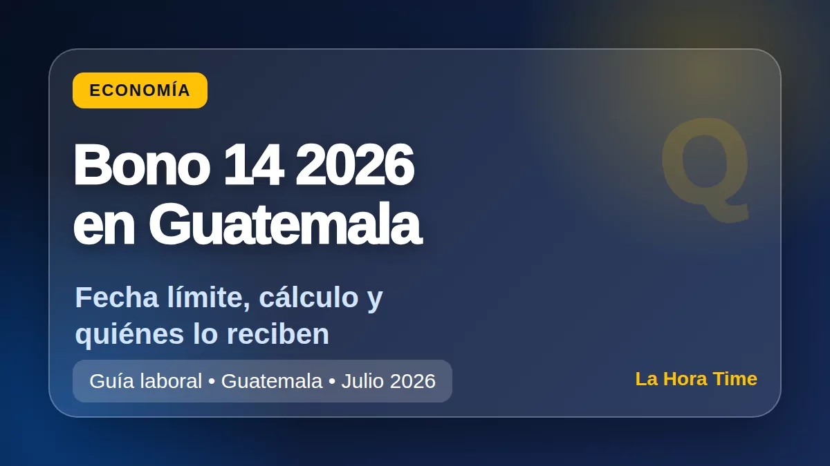 Bono 14 2026 en Guatemala: fecha límite, cálculo y quiénes lo reciben