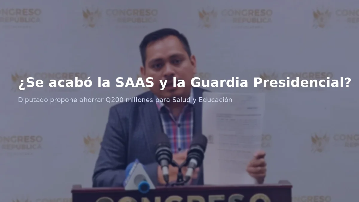 ¿Se acabó la SAAS y la Guardia Presidencial?